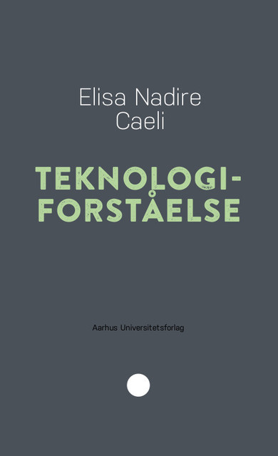 Teknologi-Forståelse, Elisa Nadire Caeli