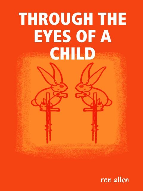 Through the Eyes of a Child, Ron Allen