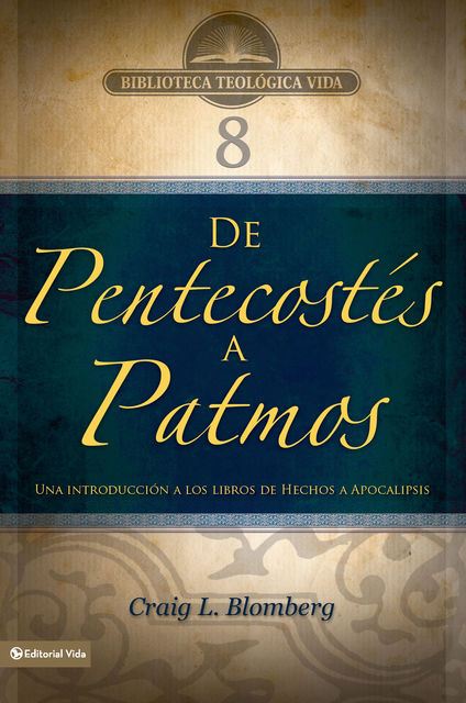 BTV # 08: De Pentecostés a Patmos, Craig L. Blomberg
