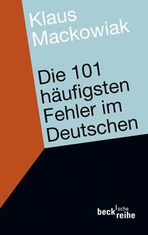 Die 101 haeufigsten Fehler im Deutschen, Klaus Mackowiak