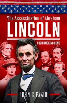 The Assassination of Abraham Lincoln, John Fazio