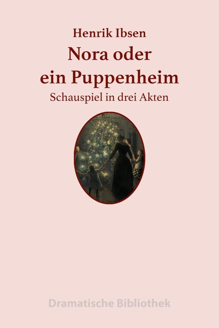 Nora oder ein Puppenheim, Henrik Ibsen