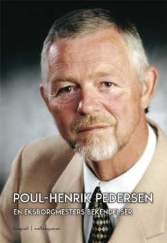 Poul-Henrik Pedersen – en eksborgmesters bekendelser, Poul-Henrik Pedersen