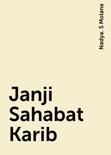 Janji Sahabat Karib, Nadya. S Molana