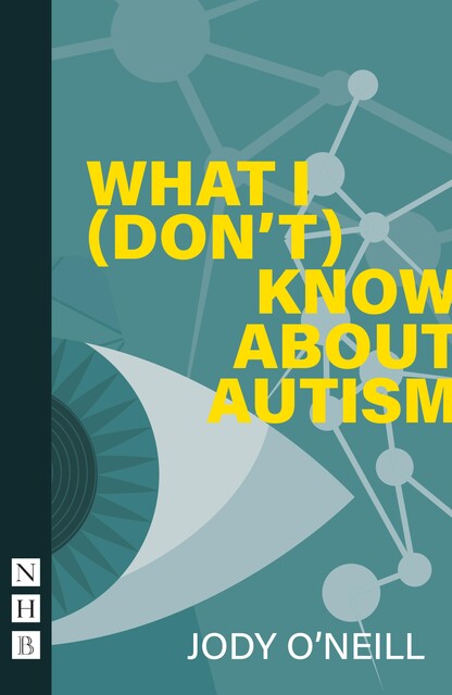 What I (Don't) Know About Autism, Jody O'Neill