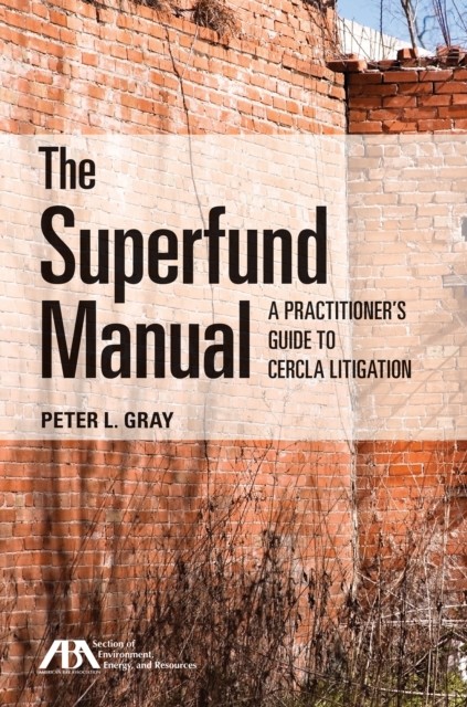 Superfund Manual, Peter Gray