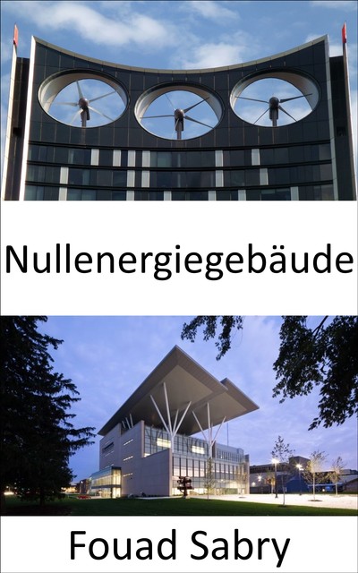 Nullenergiegebäude, Fouad Sabry