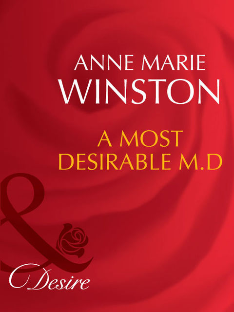 A Most Desirable M.D, Anne Marie Winston