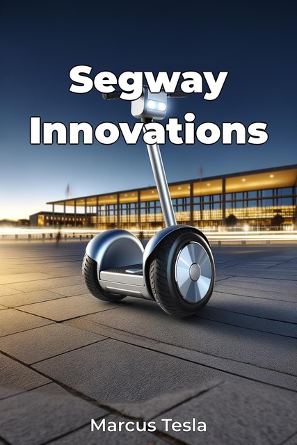 Segway Innovations, Marcus Tesla