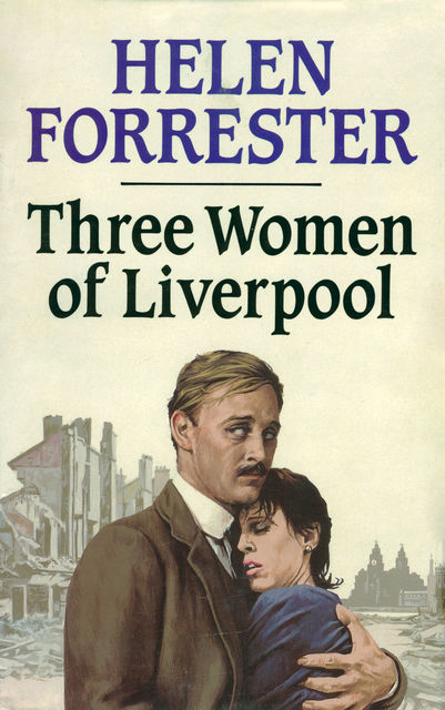 Three Women of Liverpool, Helen Forrester