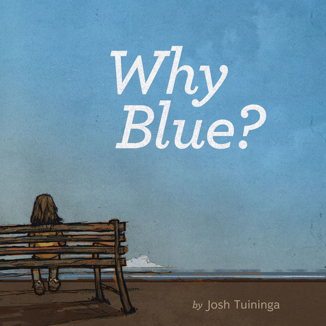 Why Blue?, Josh Tuiniga