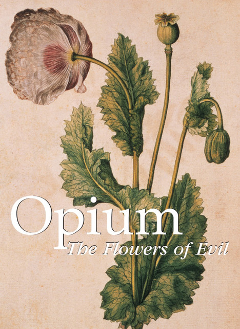 Opium. The Flowers of Evil, Donald Wigal