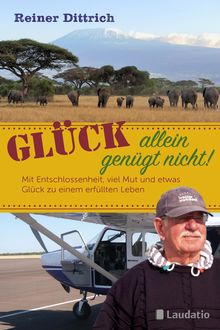 Glück allein genügt nicht, Reiner Dittrich