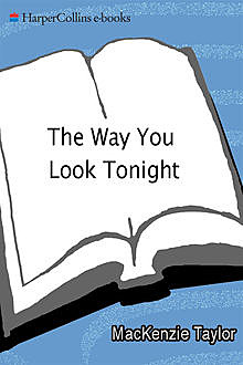 The Way You Look Tonight, MacKenzie Taylor