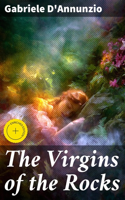 The Virgins of the Rocks, Gabriele D'Annunzio