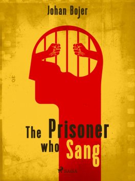 The Prisoner who Sang, Johan Bojer