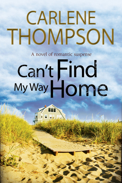 Can't Find My Way Home, Carlene Thompson