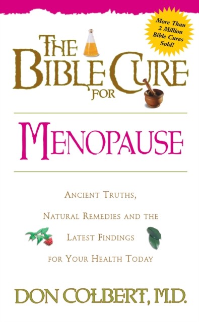 Bible Cure for Menopause, Don Colbert