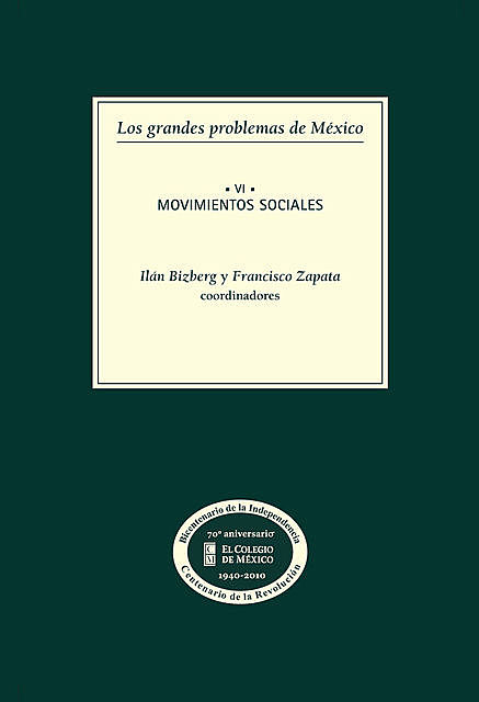 Los grandes problemas de México. Movimientos sociales. T-VI, Francisco Zapata, Ilán Bizberg