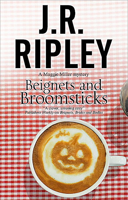 Beignets and Broomsticks, J.R. Ripley