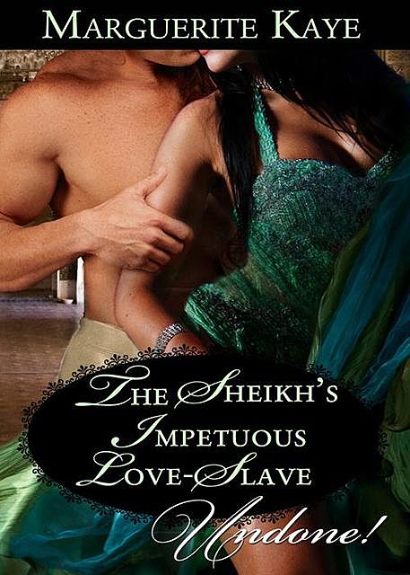 The Sheikh's Impetuous Love-Slave, Marguerite Kaye