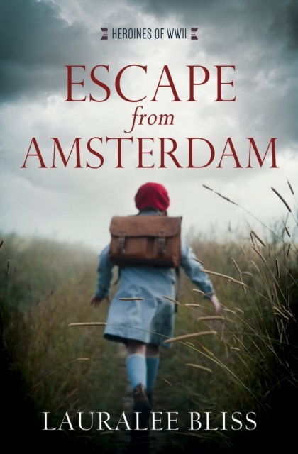 Escape from Amsterdam, Lauralee Bliss