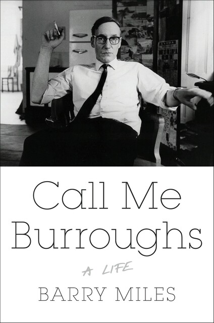 Call Me Burroughs, Barry Miles