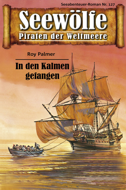 Seewölfe – Piraten der Weltmeere 127, Roy Palmer