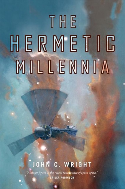 The Hermetic Millennia, John C.Wright