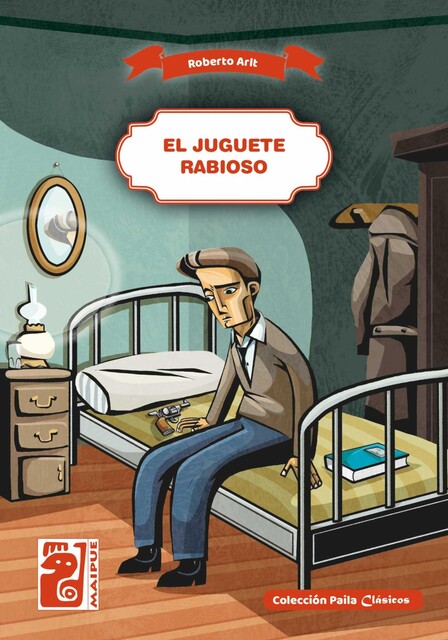 El juguete rabioso, Roberto Arlt
