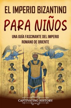 El Imperio bizantino para niños, Captivating History