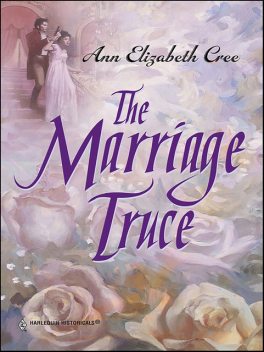 The Marriage Truce, Ann Elizabeth Cree