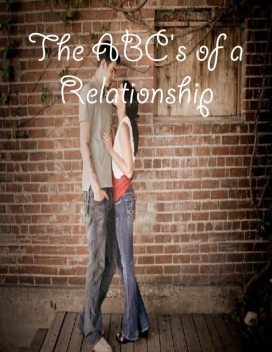 The ABC's of a Relationship, M Osterhoudt