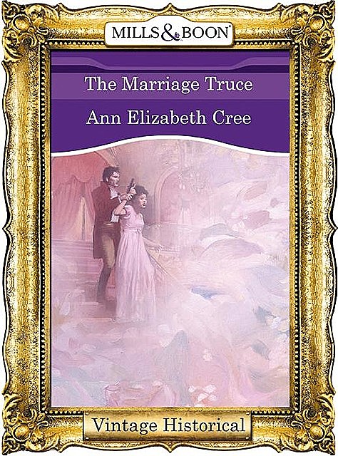 The Marriage Truce, Ann Elizabeth Cree
