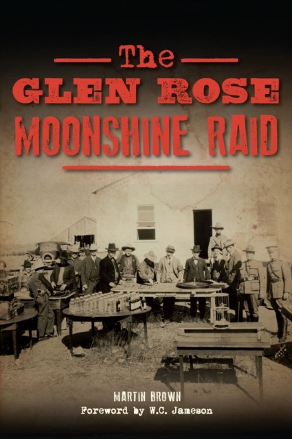 Glen Rose Moonshine Raid, Martin Walker Brown
