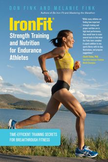 IronFit Strength Training and Nutrition for Endurance Athletes, Don Fink, Melanie Fink