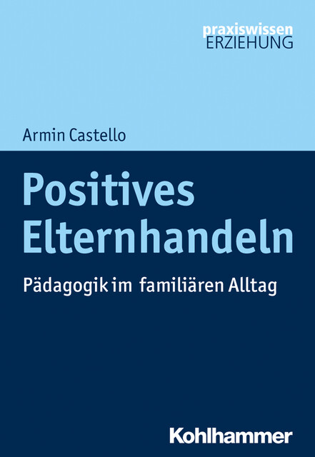 Positives Elternhandeln, Armin Castello