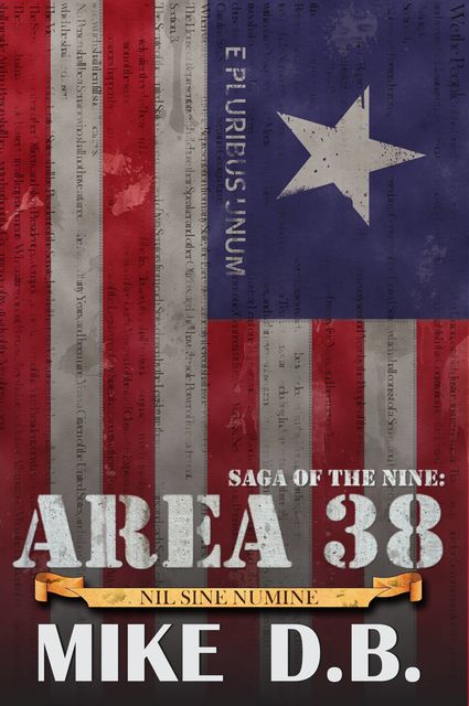 Saga of the Nine: Area 38, Mike D.B.