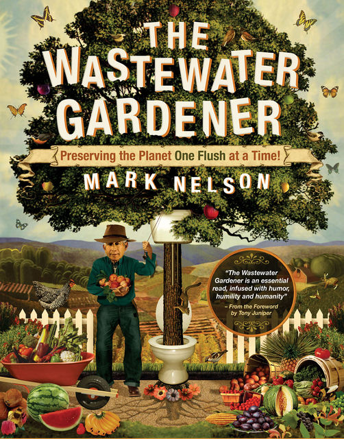 The Wastewater Gardener, Mark Nelson