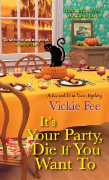 It's Your Party, Die If You Want To, Vickie Fee