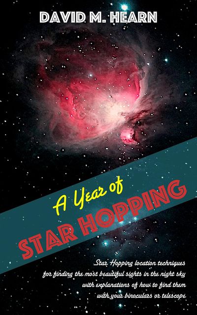 A Year of Star Hopping, David M. Hearn