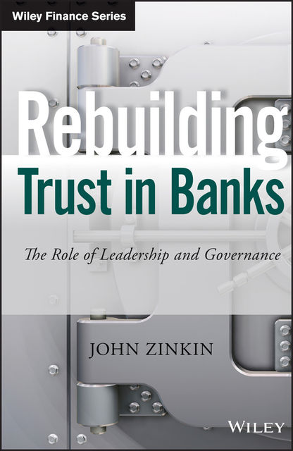 Rebuilding Trust in Banks, John Zinkin