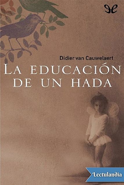 La educación de un hada, Didier van Cauwelaert