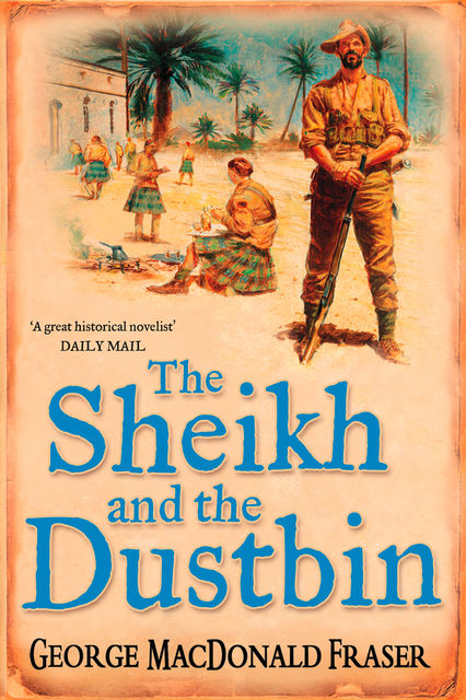 The Sheik and the Dustbin, George MacDonald Fraser