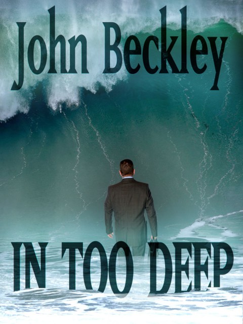 In Too Deep, John Beckley