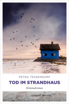 Tod im Strandhaus, Petra Tessendorf