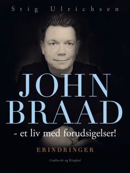 John Braad – et liv med forudsigelser, Stig Ulrichsen
