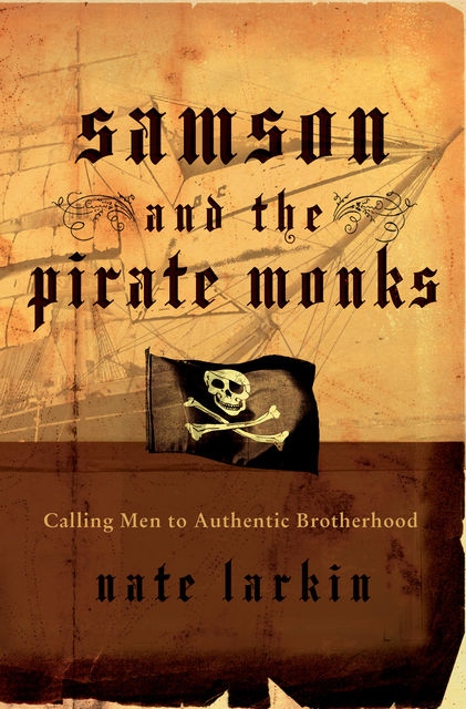 Samson and the Pirate Monks, Nate Larkin