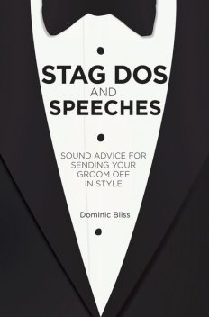Stag Dos and Speeches, Dominic Bliss