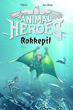 Animal Heroes (2) Rokkepil, THiLO